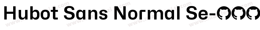 Hubot Sans Normal Se字体转换